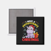 Ik wil een hippopotamus voor Kerstmis. Magneet (Voorkant / Achterkant)