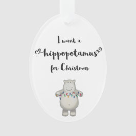 Ik wil een Hippopotamus voor Kerstmis. Ornament