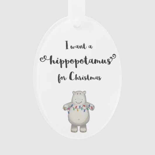 Ik wil een Hippopotamus voor Kerstmis. Ornament (voorkant)