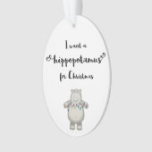 Ik wil een Hippopotamus voor Kerstmis. Ornament (voorkant)