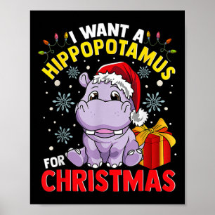 Ik wil een hippopotamus voor Kerstmis. Poster