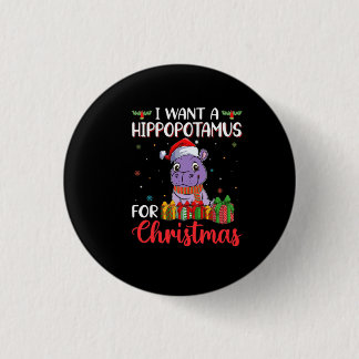 Ik wil een hippopotamus voor kerstmis. ronde button 3,2 cm