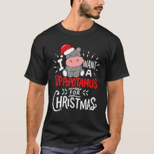 Ik wil een hippopotamus voor kersttefje hippo t-shirt