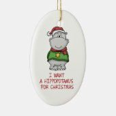Ik wil een Hippopotamus voor kerstversiering Keramisch Ornament (Rechts)