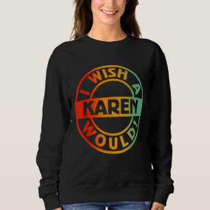 Ik wil een Karen Trui