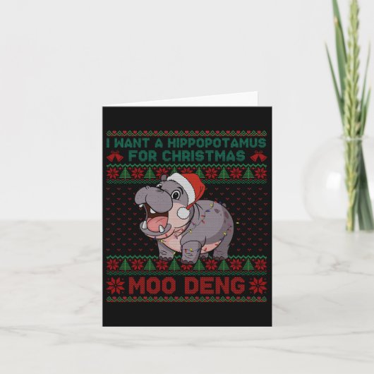 Ik wil een nijlpaard voor kerst Moo Deng Ugly Kaart (Voorkant)