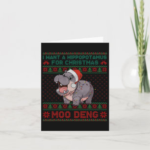 Ik wil een nijlpaard voor kerst Moo Deng Ugly Kaart