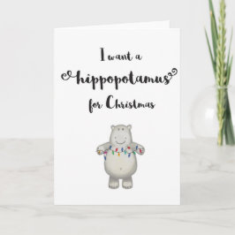 Ik wil een Nijlpaard voor Kerstmis-Begroetende Feestdagen Kaart