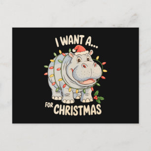Ik wil een nijlpaard voor kerstmis Kerstmis Nijlpa Feestdagenkaart