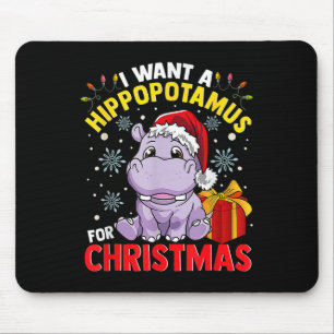 Ik wil een nijlpaard voor kerstmis muismat