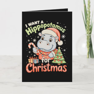 Ik wil een nijlpaard voor Kerstmis Nijlpaard Kerst Feestdagen Kaart