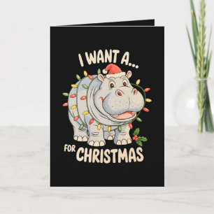 Ik wil een nijlpaard voor kerstmis Xmas Nijlpaard Kaart