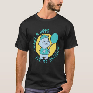 Ik Wil Een Nijlpaard Voor Mijn Verjaardag Nijlpaar T-shirt