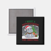 Ik wil een nijlpaard voor Schattigee kerst Magneet (Voorkant / Achterkant)
