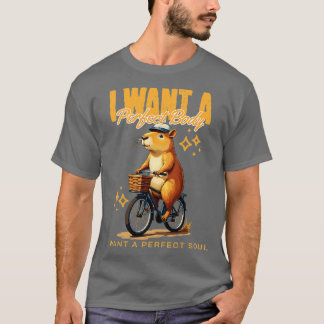 Ik wil een perfect lichaam dat ik een perfecte sol t-shirt