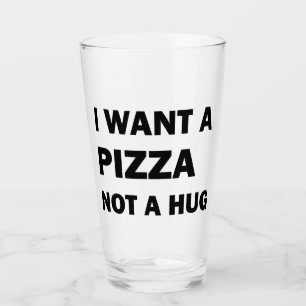 Ik wil een pizza, geen knuffel glas