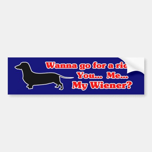 Ik wil een ride... Wiener Dog Bumpersticker (Voorkant)