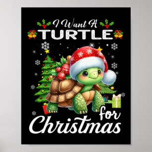 Ik wil een schildpad voor kerst Schattigee geschen Poster