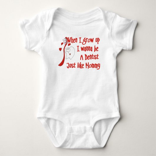 Ik wil een tandarts zijn net als mama Baby T-Shirt (Voorkant)