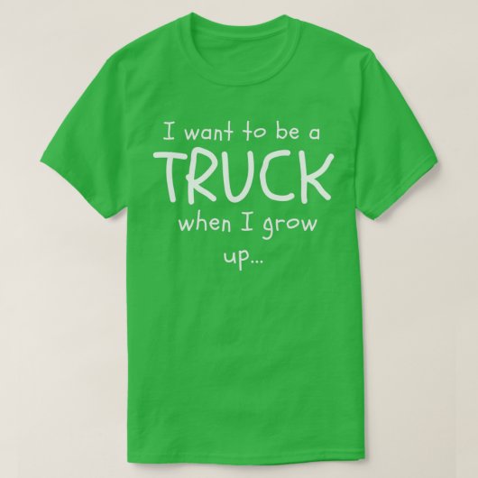 Ik wil een TRUCK worden als ik groot ben T-shirt (Design voorkant)