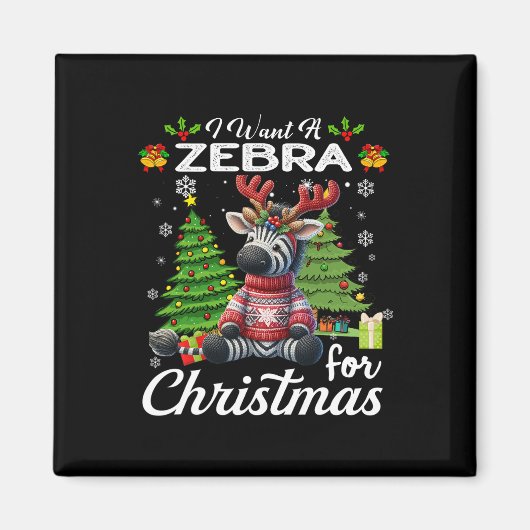 Ik wil een Zebra voor kerst Schattigee geschenken  Magneet (Voorkant)