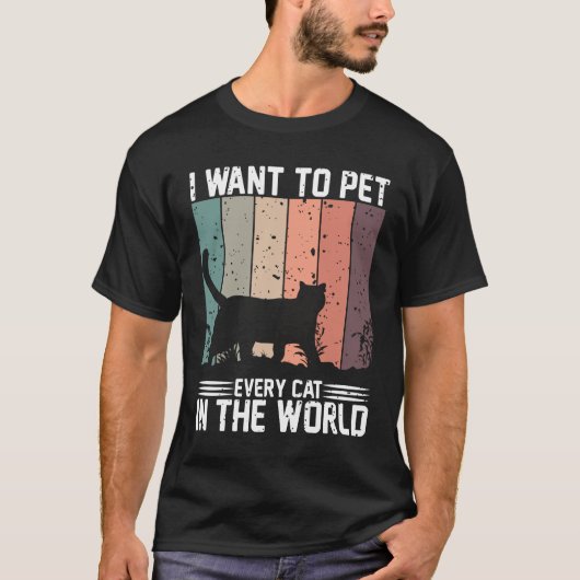 Ik wil elke kat in de wereld aaien t-shirt (Voorkant)
