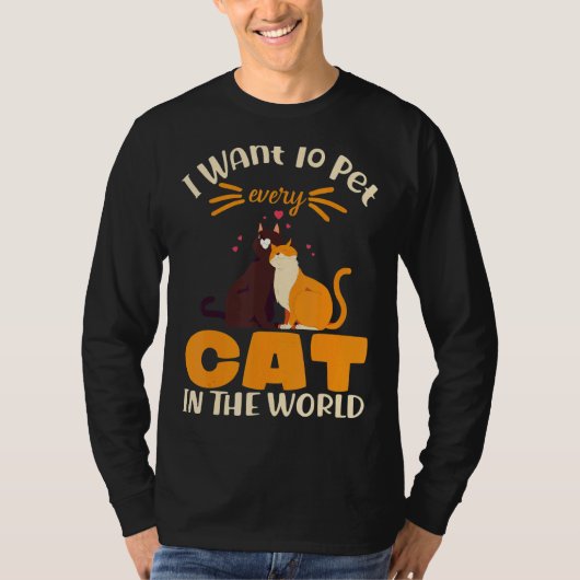 Ik wil elke kat in de wereld eten. t-shirt (Voorkant)