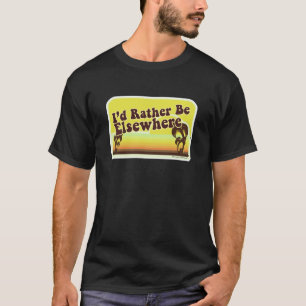 Ik wil Elsewhere zijn T-shirt