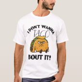 Ik wil er geen politieke humor aan wijden t-shirt (Voorkant)
