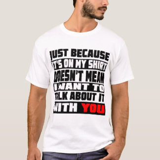 Ik wil er niet over praten t-shirt