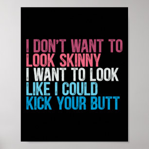 Ik wil er niet uitzien mager grappig workout kick poster