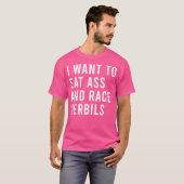 Ik wil eten en racen met Gerbils Funny Butt Toys T-shirt (Voorkant volledig)