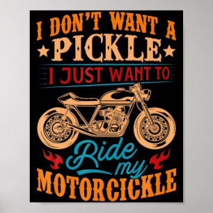 Ik wil geen Ckle, ik wil gewoon op mijn motor rijd Poster