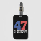 Ik wil geen nederige Kamala Harris 47 zijn Bagagelabel (Voorkant (verticaal))