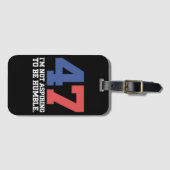 Ik wil geen nederige Kamala Harris 47 zijn Bagagelabel (Voorkant (horizontaal))