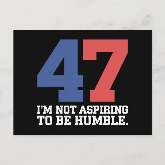 Ik wil geen nederige Kamala Harris 47 zijn Briefkaart (Voorkant)