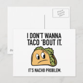 Ik wil geen Taco 'Bout it'. Het is Nacho Probleem. Briefkaart (Voorkant / Achterkant)