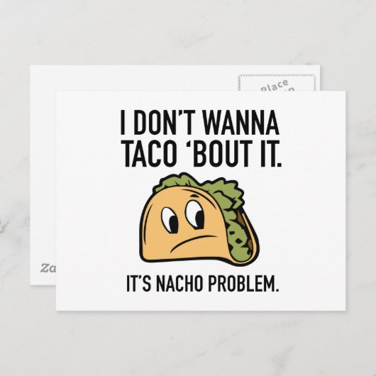 Ik wil geen Taco 'Bout it'. Het is Nacho Probleem. Briefkaart (Voorkant / Achterkant)