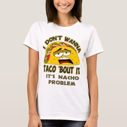 Ik wil geen taco. t-shirt (Voorkant)