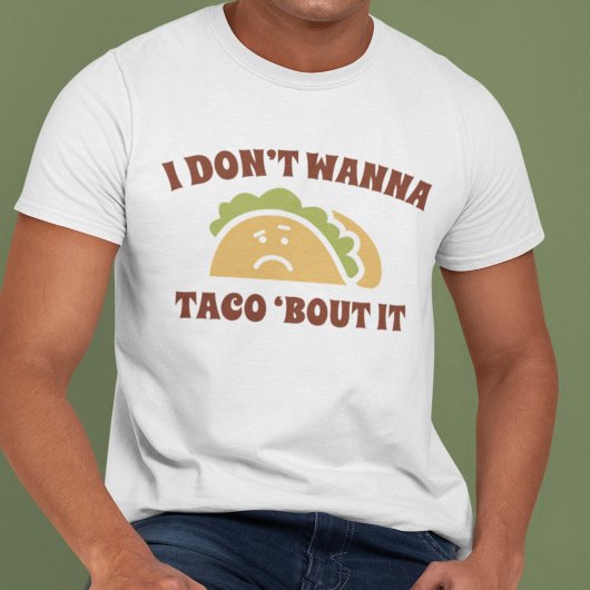 Ik wil geen Taco... T-shirt