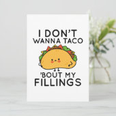 Ik wil geen Taco zeggen dat ik mijn vullingen moet Bedankkaart (Staand voorkant)