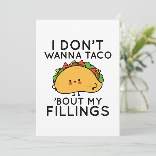 Ik wil geen Taco zeggen dat ik mijn vullingen moet Bedankkaart (Staand voorkant)