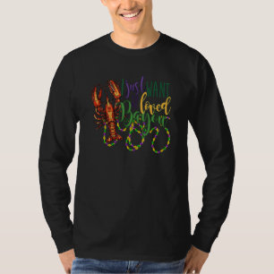 Ik Wil Geliefd Worden Bayou Mardi Gras Rivierkreef T-shirt