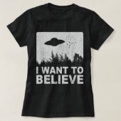 Ik wil geloven dat ik Aliens UFO-gebied 51 Roswell T-shirt (Design voorkant)