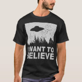 Ik wil geloven dat ik buitenaardse ufo gebied 51 R T-shirt (Voorkant)