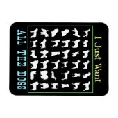 Ik wil gewoon alle honden magneet (Horizontaal)