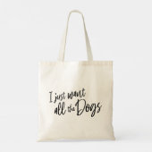 Ik wil gewoon alle honden tote bag (Achterkant)