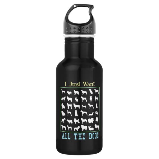 Ik wil gewoon alle honden waterfles  (Voorkant)