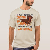 Ik wil gewoon bier Drinken en hangen met mijn teck T-shirt (Voorkant)