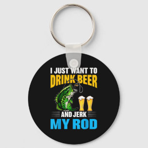 Ik wil gewoon bier drinken en mijn staaf rukken gr sleutelhanger